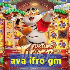 ava ifro gm